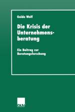 Die Krisis Der Unternehmensberatung af Guido Wolf