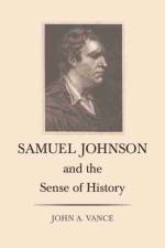 Samuel Johnson and the Sense of History af John A. Vance