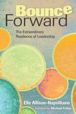 Bounce Forward af Eileen T. Allison-Napolitano