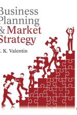 Business Planning and Market Strategy af E.K. Valentin