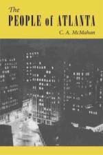 The People of Atlanta af C. A. McMahan