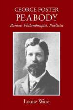 George Foster Peabody af Louise Ware