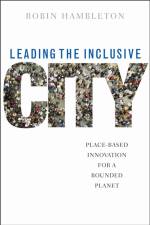 Leading the Inclusive City af Robin (University of the West of England.) Hambleton