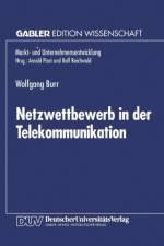 Netzwettbewerb in Der Telekommunikation af Wolfgang Burr