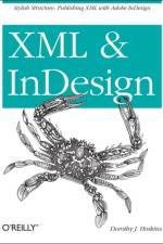 XML and InDesign af Dorothy J. Hoskins