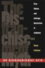 The Disfranchisement Myth af Glenn Feldman