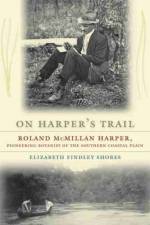 On Harper's Trail af Elizabeth Findley Shores