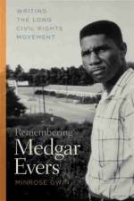 Remembering Medgar Evers af Minrose C. Gwin