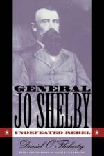 General Jo Shelby af Daniel O'Flaherty
