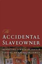The Accidental Slaveowner af Mark Auslander
