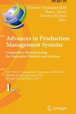 Advances in Production Management Systems. Competitive Manufacturing for Innovative Products and Services
