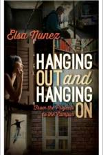 Hanging Out and Hanging On af Elsa Nunez