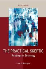 The Practical Skeptic: Readings in Sociology af Lisa McIntyre