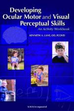 Developing Ocular Motor and Visual Perceptual Skills af Kenneth Lane