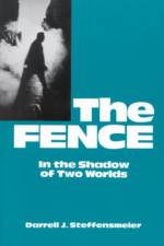 The Fence af Darrell J. Steffensmeier