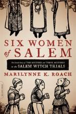 Six Women of Salem af Marilynne Roach