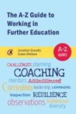 The A-Z Guide to Working in Further Education af Jonathan Gravells