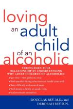 Loving an Adult Child of an Alcoholic af Douglas Bey