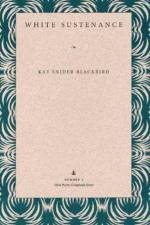 White Sustenance af Kat Snider Blackbird