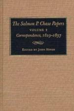 The Salmon P.Chase Papers v. 2; Correspondence, 1823-57 af Salmon Portland Chase