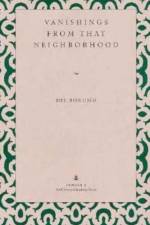 Vanishings from That Neighborhood af Joe Bonomo