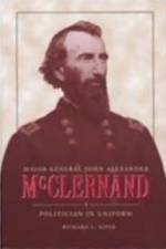 Major General John Alexander McClernand af Richard L. Kiper