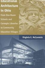Educational Architecture in Ohio af Virginia E McCormick