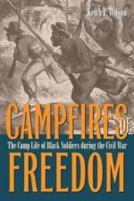 Camp Fires of Freedom af Keith P. Wilson