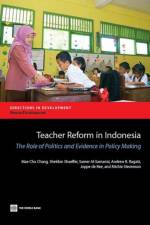 Teacher Reform in Indonesia af Mae Chu Chang