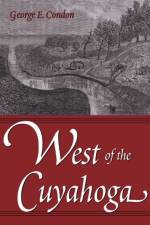 West of the Cuyahoga af George E. Condon
