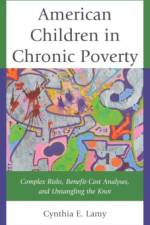 American Children in Chronic Poverty af Cynthia E. Lamy