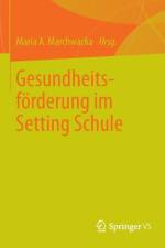 Gesundheitsfoerderung Im Setting Schule