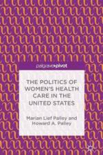 The Politics of Women's Health Care in the United States af M. Palley