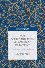 The Demilitarization of American Diplomacy af L. Pope