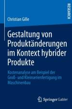 Gestaltung Von Produktanderungen Im Kontext Hybrider Produkte af Christian Gille