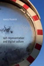 Self-Representation and Digital Culture af N. Thumim