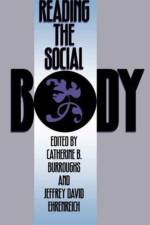 Reading the Social Body af Catherine B. Burroughs