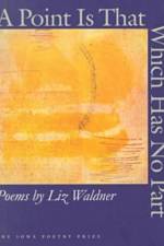 A Point is That Which Has No Part af Liz Waldner