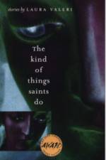 The Kind of Things Saints Do af Laura Valeri