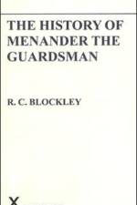 The History of Menander the Guardsman. Introductory essay, text, translation and historiographical notes af R. C. Blockley