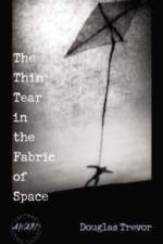 The Thin Tear in the Fabric of Space af Douglas Trevor