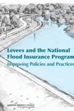 Levees and the National Flood Insurance Program af Committee on Levees and the National Flood Insurance Program Improving Policies and Practices