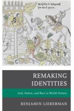 Remaking Identities af Benjamin Lieberman