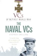 VCs of the First World War: The Naval VCs af Stephen Snelling