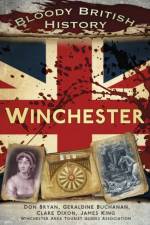 Bloody British History: Winchester af Clare Dixon