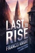 Last to Rise af Francis Knight