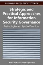Strategic and Practical Approaches for Information Security Governance