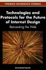 Technologies and Protocols for the Future of Internet Design