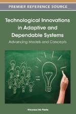 Technological Innovations in Adaptive and Dependable Systems