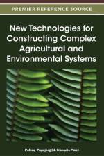 New Technologies for Constructing Complex Agricultural and Environmental Systems
